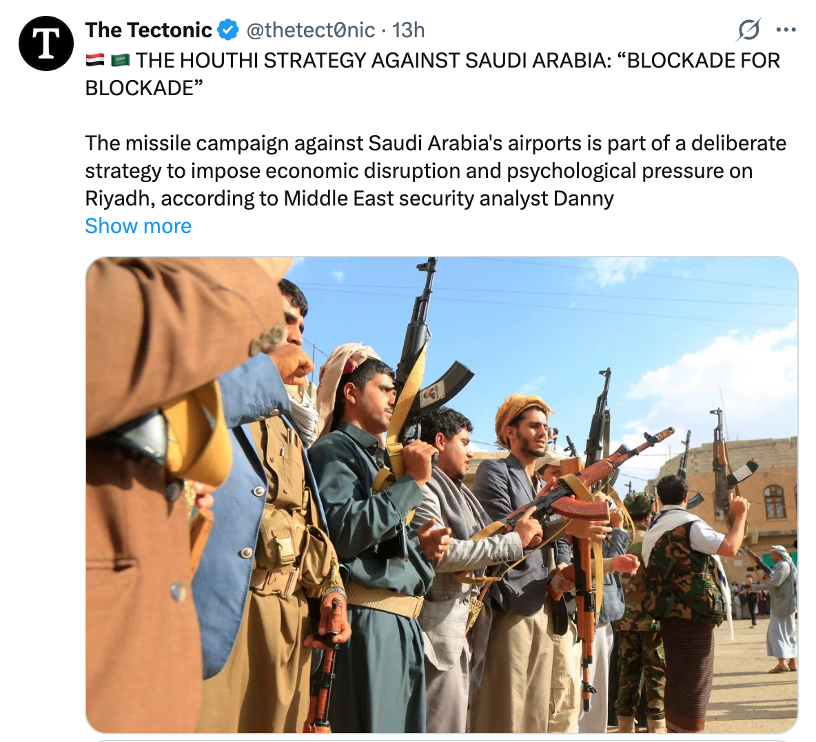 The Tectonic: the Houthi strategy against Saudi Arabia is “blockade for blockade”, with a missile campaign against Saudi airports; photo of armed Houthi fighters