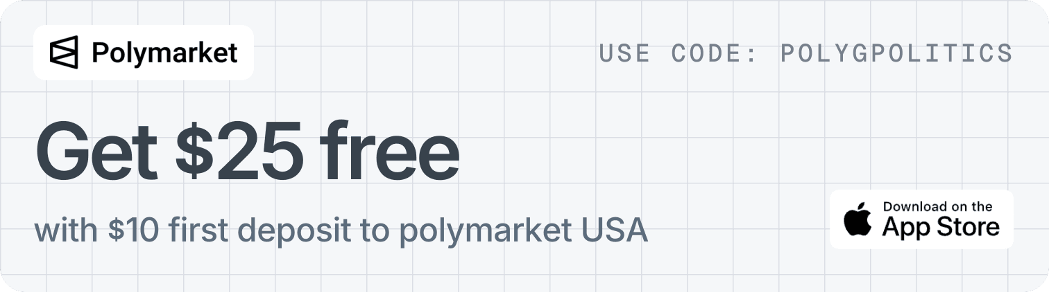 Get $25 free with $10 first deposit to polymarket USA — use code POLYGPOLITICS. Download on the App Store.